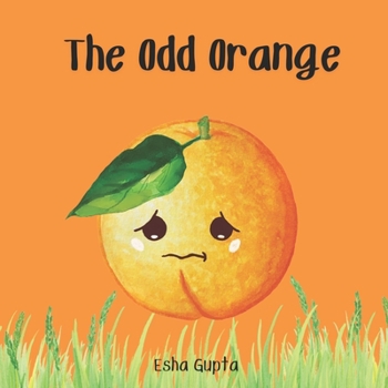 Paperback The Odd Orange: A story about friendship and self-acceptance Book