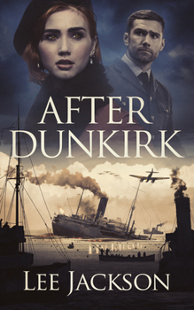 After Dunkirk - Book #1 of the After Dunkirk