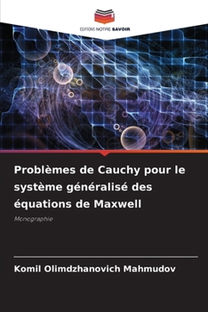 Paperback Problèmes de Cauchy pour le système généralisé des équations de Maxwell [French] Book