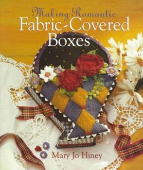 Hardcover Making Romantic Fabric-Covered Boxes Book