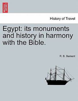 Paperback Egypt: Its Monuments and History in Harmony with the Bible. Book