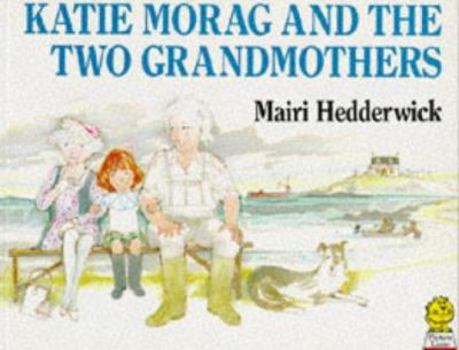 Paperback Katie Morag and the Two Grandmothers Book