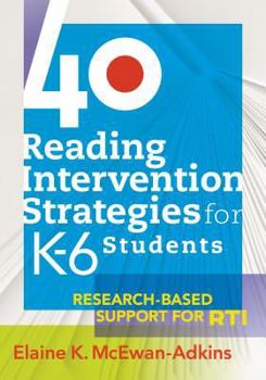 Paperback 40 Reading Intervention Strategies for K6 Students: Research-Based Support for Rti Book