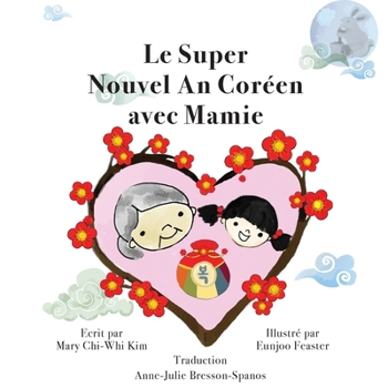 Paperback Le Super Nouvel An Coréen avec Mamie [French] Book