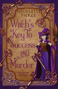 Paperback Witch's Key to Success and Murder: A paranormal cozy mystery Book