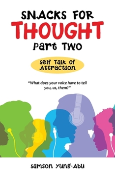 Paperback Snacks for Thought Part Two: Self Talk of Attraction Book