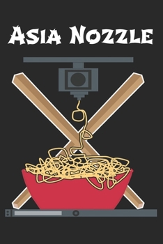 Asia Nozzle: Funny notebook with 110 pages of dotted paper for 3D printing fans to sketch or note notes, addresses or other important data