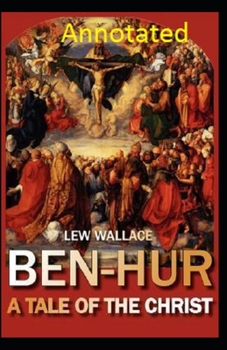 Paperback Ben-Hur: A Tale of the Christ Annotated Book