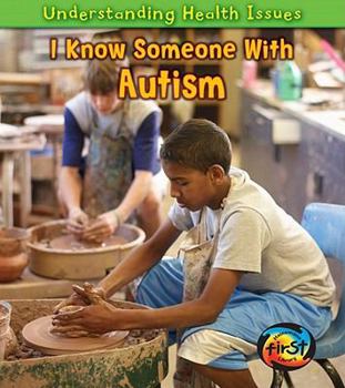I Know Someone with Autism - Book  of the Understanding Health Issues