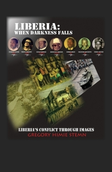 Paperback Liberia: When Darkness Falls: Liberia's Conflict Through Images Book