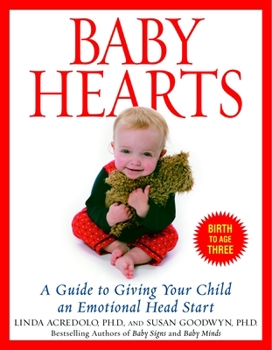 Paperback Baby Hearts: A Guide to Giving Your Child an Emotional Head Start Book