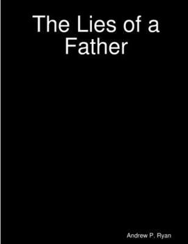 Paperback The Lies of a Father Book