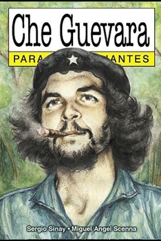 Paperback Che Guevara para Principiantes: con ilustraciones de Miguel Ángel Scenna [Spanish] Book