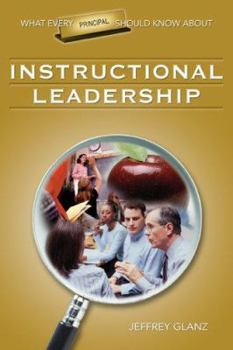 Paperback What Every Principal Should Know about Instructional Leadership Book