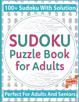 Paperback Sudoku Puzzle Book For Adults: Perfect Puzzle Book for Enjoying Leisure Time of Adults With Solution Book