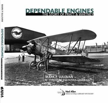 Paperback Dependable Engines: The Story of Pratt and Whitney Book