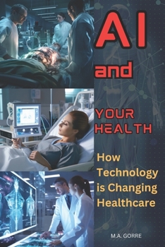 Paperback AI and your Health: How Technology is Changing Healthcare Book