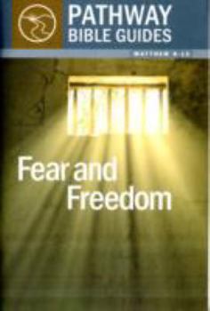 Paperback Fear & Freedom (Pathway Bible Guides) Book