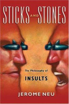 Hardcover Sticks and Stones: The Philosophy of Insults Book