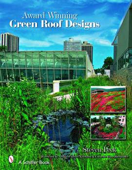 Hardcover Award Winning Green Roof Designs: Green Roofs for Healthy Cities Book