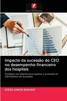 Paperback Impacto da sucessão do CEO no desempenho financeiro dos hospitais [Portuguese] Book