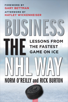 Hardcover Business the NHL Way: Lessons from the Fastest Game on Ice Book