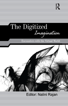 Paperback The Digitized Imagination: Encounters with the Virtual World Book