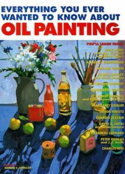 Paperback Everything You Ever Wanted to Know about Oil Painting Book
