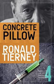 Paperback Concrete Pillow: Book 4 of The Deets Shanahan Mysteries Book