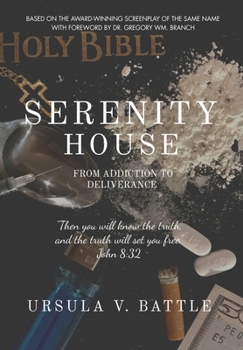 Paperback Serenity House: From Addiction to Deliverance Book
