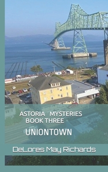 Paperback Astoria Mysteries Book Three: Union Town Book