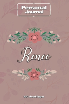 Paperback Renee Notebook Journal Personal Diary Personalized Name 120 pages Lined (6x9 inches) (15x23cm) Book