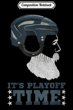 Composition Notebook: Mens Ice Hockey Playoff Time  Journal/Notebook Blank Lined Ruled 6x9 100 Pages