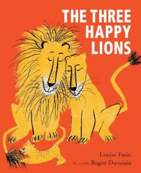 Hardcover The Three Happy Lions (The Happy Lion) Book