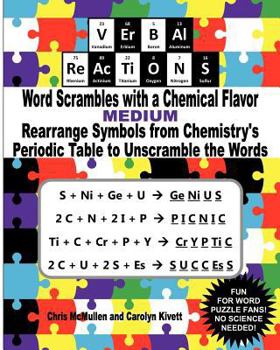 Paperback VErBAl ReAcTiONS - Word Scrambles with a Chemical Flavor (Medium): Rearrange Symbols from Chemistry's Periodic Table to Unscramble the Words Book