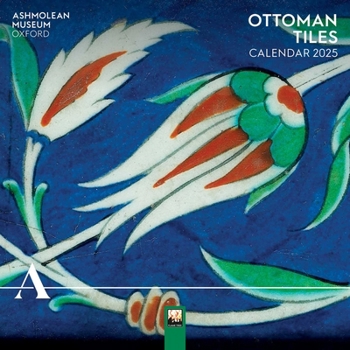 Calendar Ashmolean: Ottoman Tiles Mini Wall Calendar 2025 (Art Calendar) Book