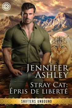 Paperback Stray Cat, Épris de liberté (Shifters Unbound: Edition française) (French Edition) [French] Book