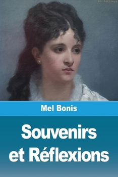 Souvenirs et Réflexions (French Edition)