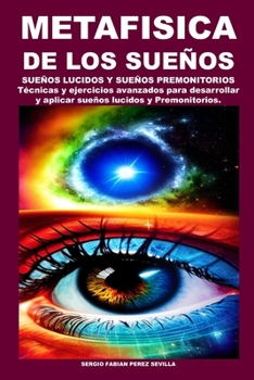 Paperback Metafisica de Los Sueños Sueños Lucidos Y Sueños Premonitorios [Spanish] Book