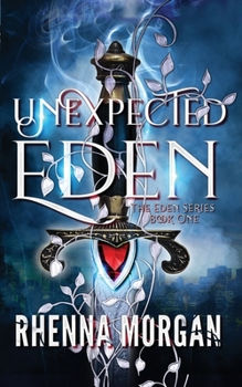 Unexpected Eden - Book #1 of the Eden