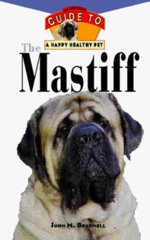 Hardcover The Mastiff: An Owner's Guideto a Happy Healthy Pet Book