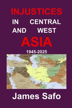 Paperback Injustices in Central and West Asia: 1945-2025 Book
