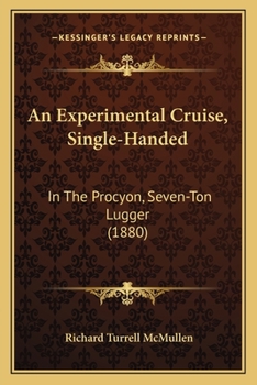 An Experimental Cruise, Single-Handed, in the 'Procyon'