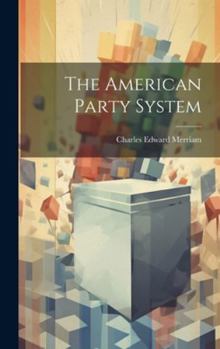 Hardcover The American Party System Book
