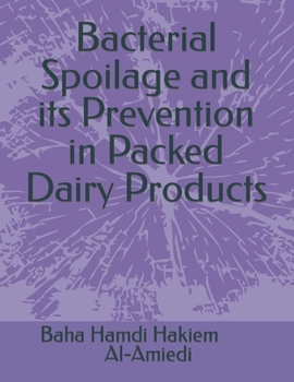 Paperback Bacterial Spoilage and its Prevention in Packed Dairy Products Book