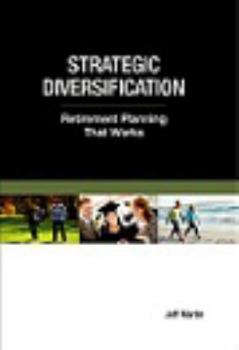 Hardcover Strategic Diversification: Retirement Planning That Works Book