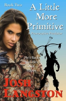 Paperback A Little More Primitive: A Provocative Predator Book