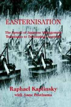 Paperback Easternization: The Spread of Japanese Management Techniques to Developing Countries Book