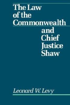 Hardcover Law of the Commonwealth and Chief Justice Shaw Book
