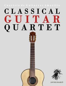 Paperback Classical Guitar Quartet: Cuarteto de Guitarras Amarillo Book